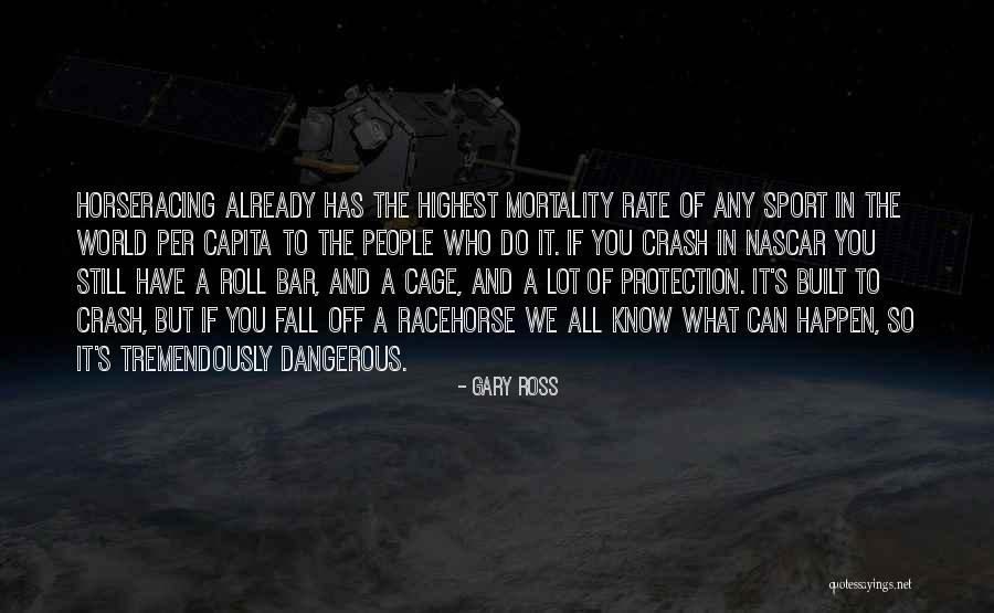 Non Dangerous Sports Quotes By Gary Ross Non Dangerous Sports Quotes By Gary Ross