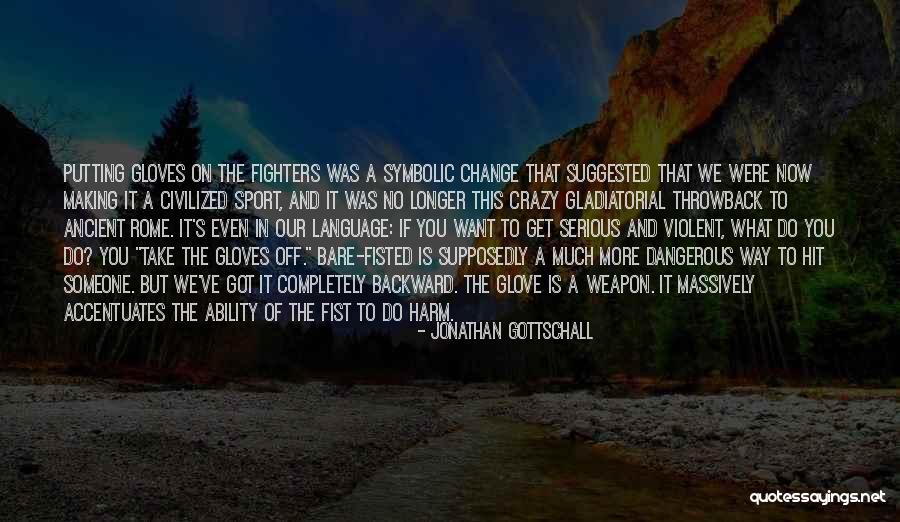 Non Dangerous Sports Quotes By Jonathan Gottschall Non Dangerous Sports Quotes By Jonathan Gottschall
