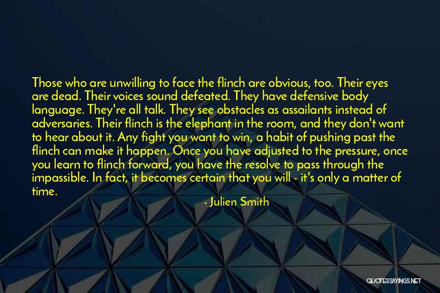 Non Defensive Body Quotes By Julien Smith Non Defensive Body Quotes By Julien Smith