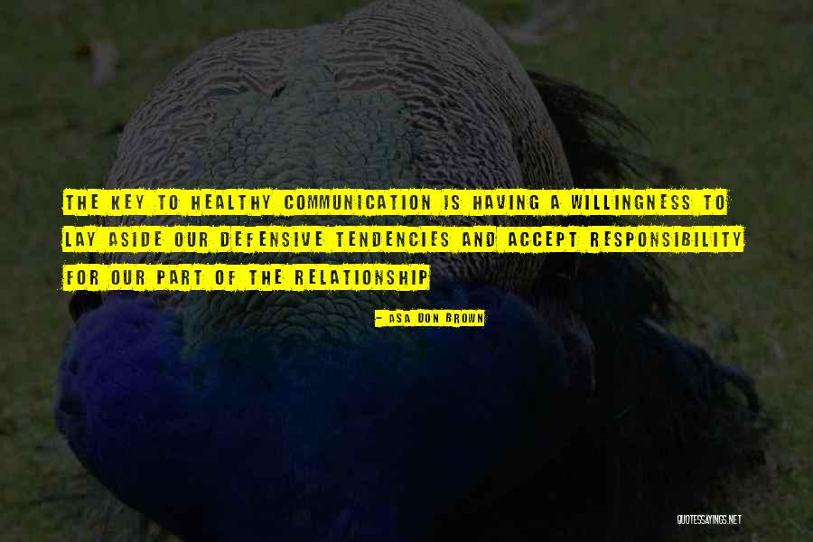 Non Defensive Communication Quotes By Asa Don Brown Non Defensive Communication Quotes By Asa Don Brown