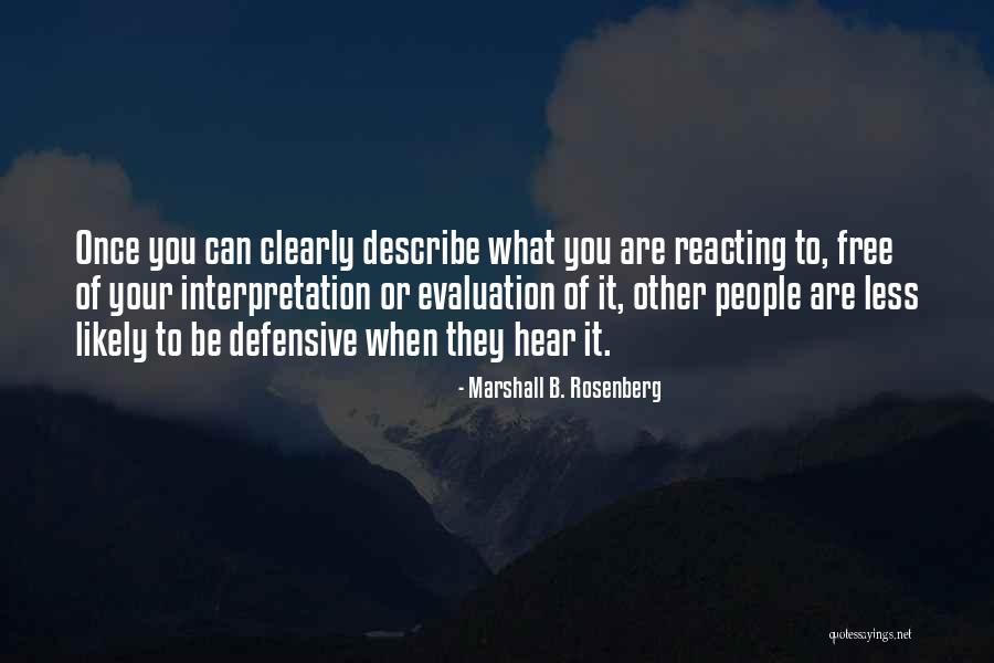 Non Defensive Communication Quotes By Marshall B. Rosenberg Non Defensive Communication Quotes By Marshall B. Rosenberg