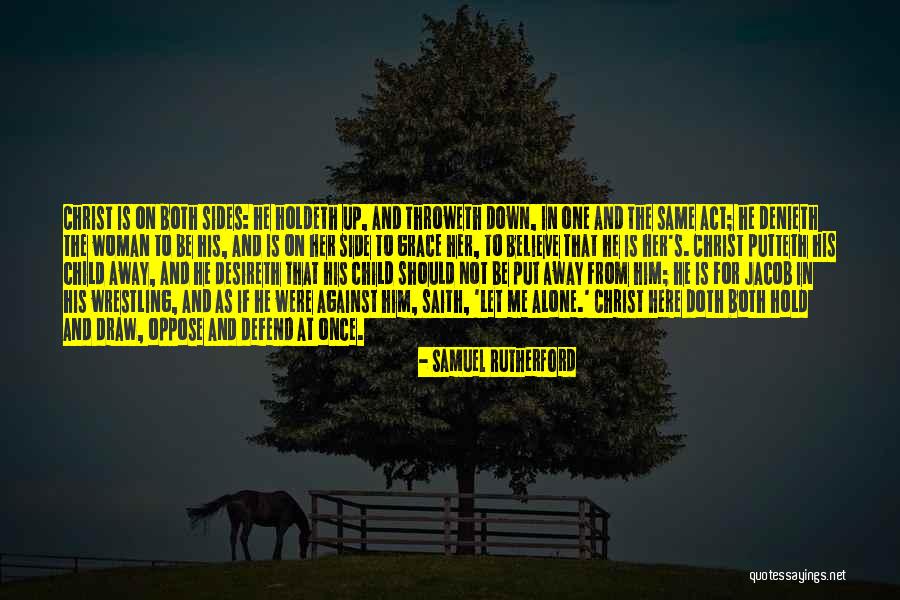Non Defensive Communication Quotes By Samuel Rutherford Non Defensive Communication Quotes By Samuel Rutherford