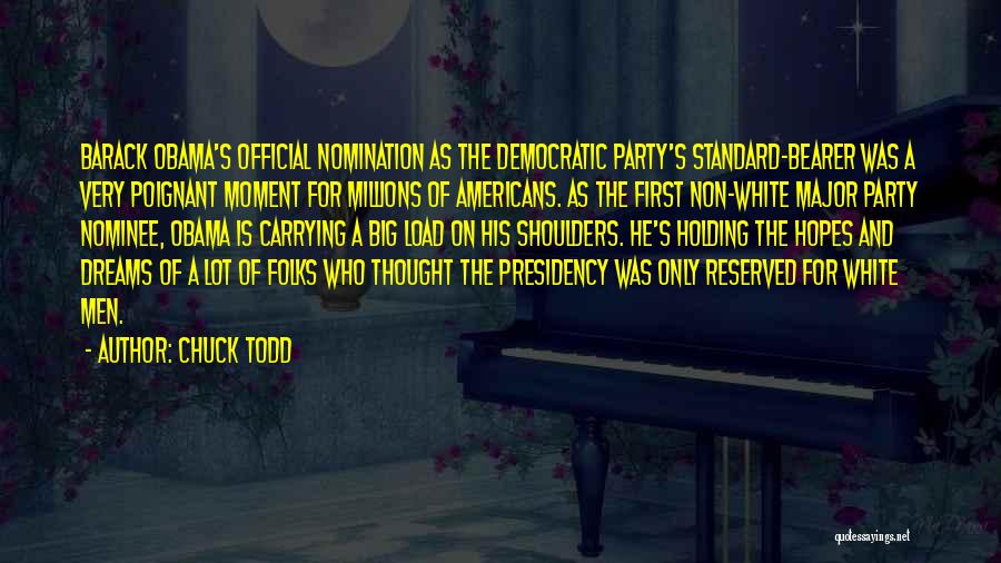 Non Democratic Quotes By Chuck Todd