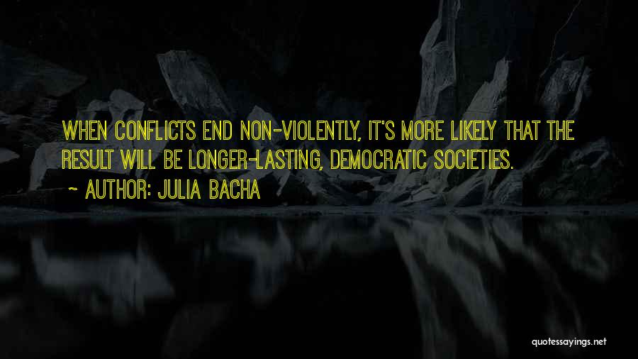 Non Democratic Quotes By Julia Bacha