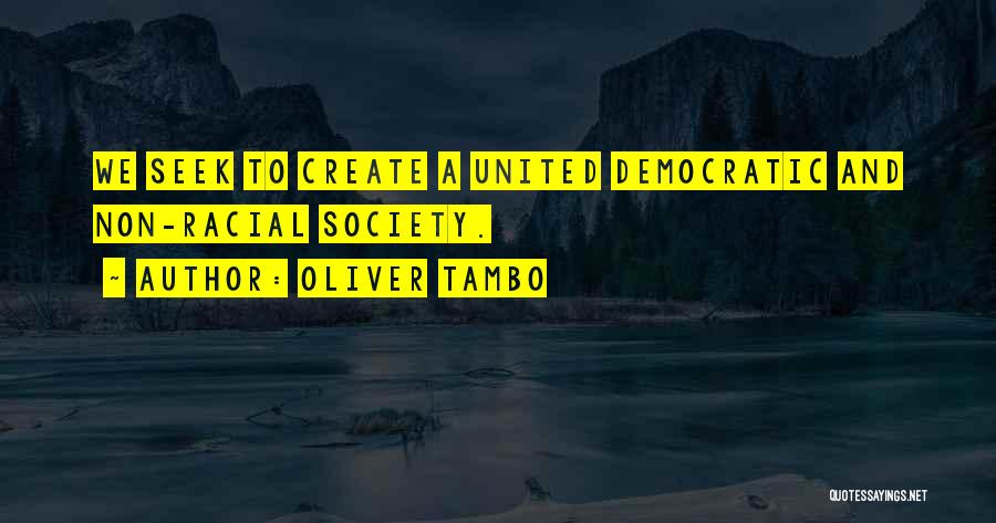 Non Democratic Quotes By Oliver Tambo