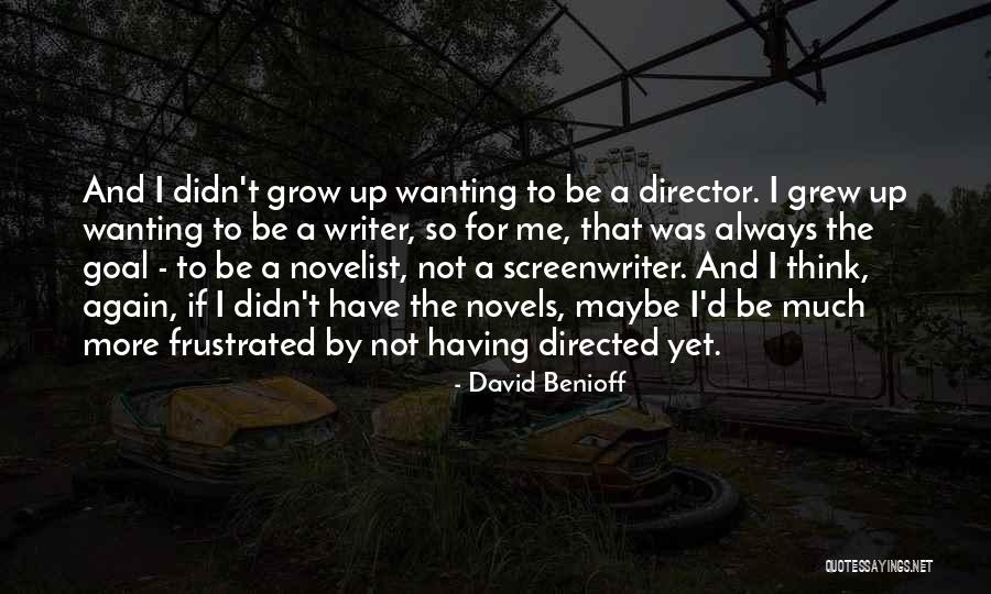 Non Discipleship Journal Bible Reading Quotes By David Benioff Non Discipleship Journal Bible Reading Quotes By David Benioff