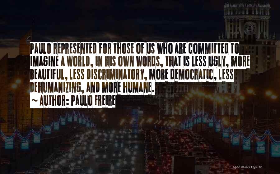 Non Discriminatory Quotes By Paulo Freire