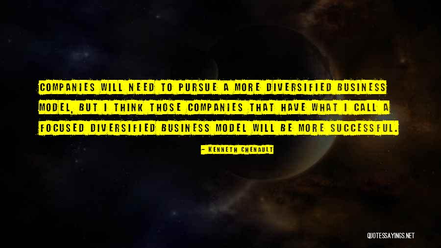 Non Diversified Business Quotes By Kenneth Chenault Non Diversified Business Quotes By Kenneth Chenault