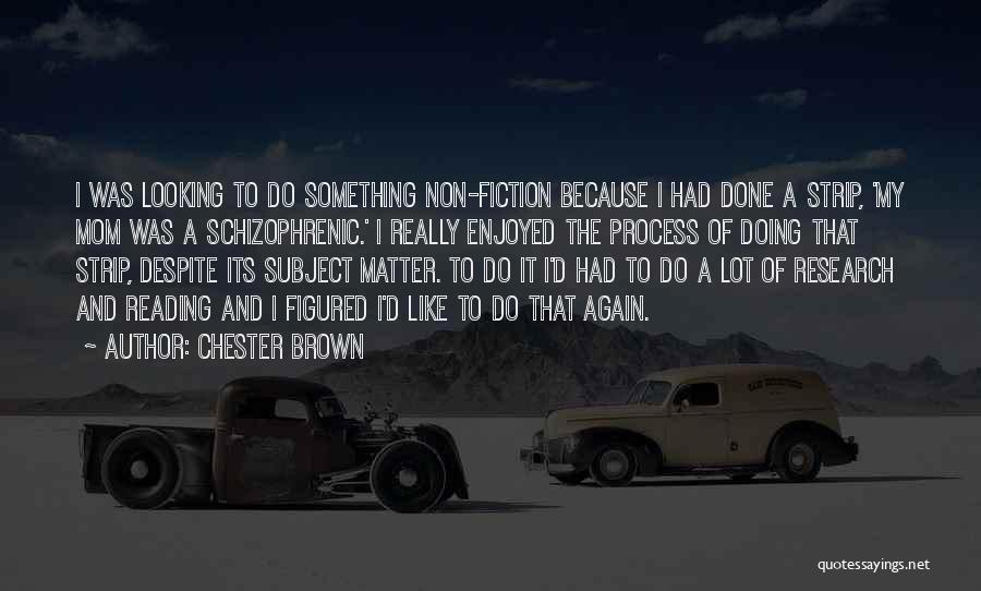Non Doing Quotes By Chester Brown
