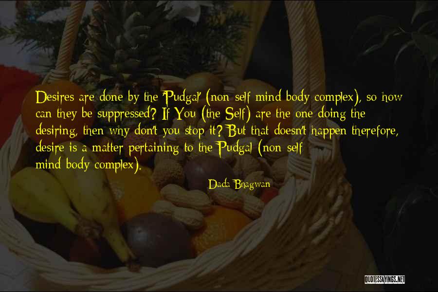 Non Doing Quotes By Dada Bhagwan Non Doing Quotes By Dada Bhagwan