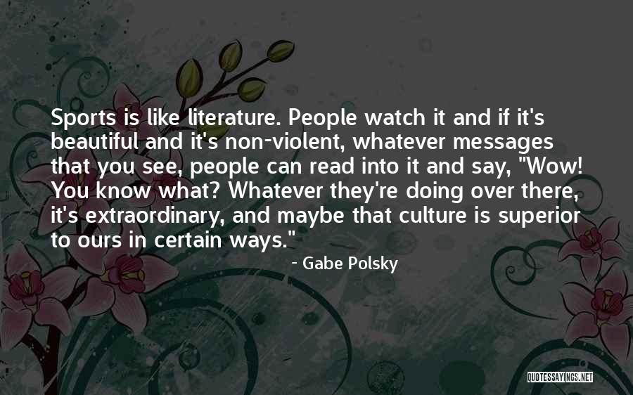 Non Doing Quotes By Gabe Polsky