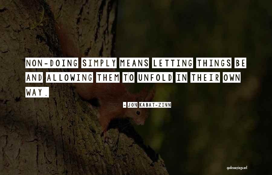 Non Doing Quotes By Jon Kabat-Zinn Non Doing Quotes By Jon Kabat-Zinn