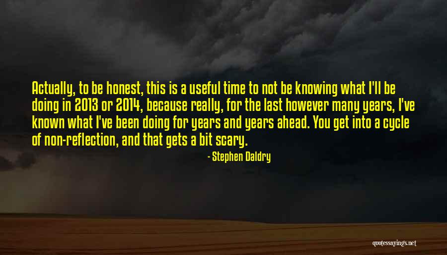 Non Doing Quotes By Stephen Daldry Non Doing Quotes By Stephen Daldry