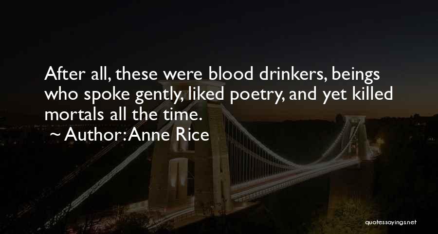 Non Drinkers Quotes By Anne Rice