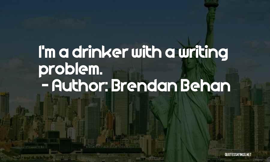 Non Drinkers Quotes By Brendan Behan