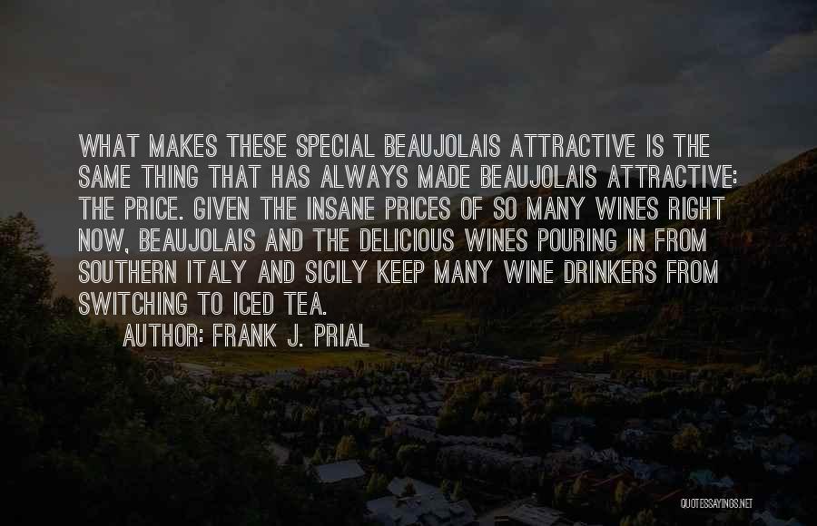 Non Drinkers Quotes By Frank J. Prial