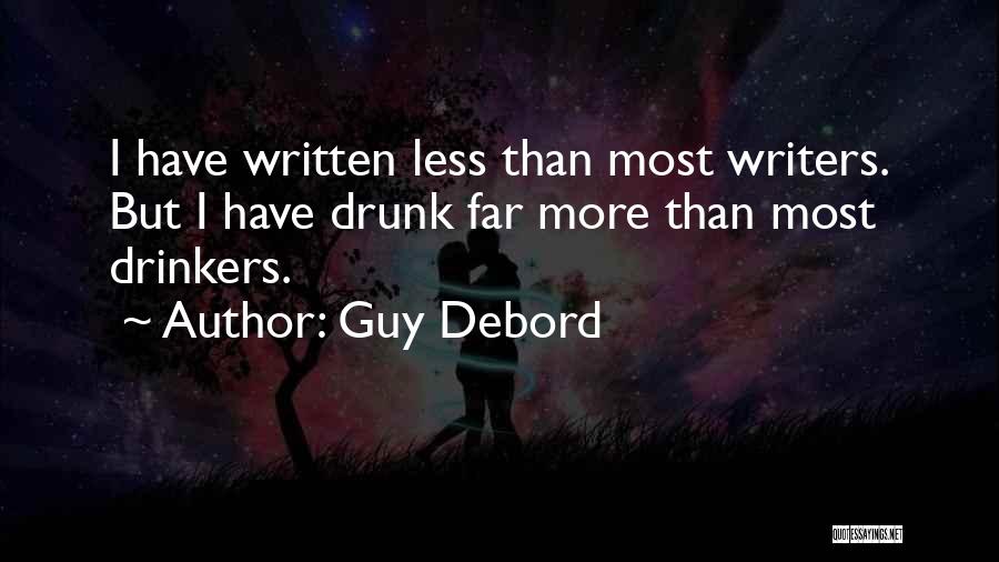 Non Drinkers Quotes By Guy Debord