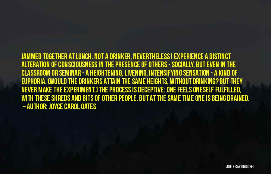 Non Drinkers Quotes By Joyce Carol Oates