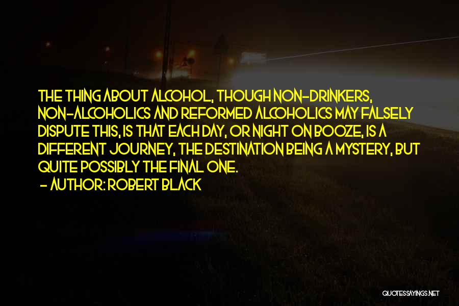 Non Drinkers Quotes By Robert Black