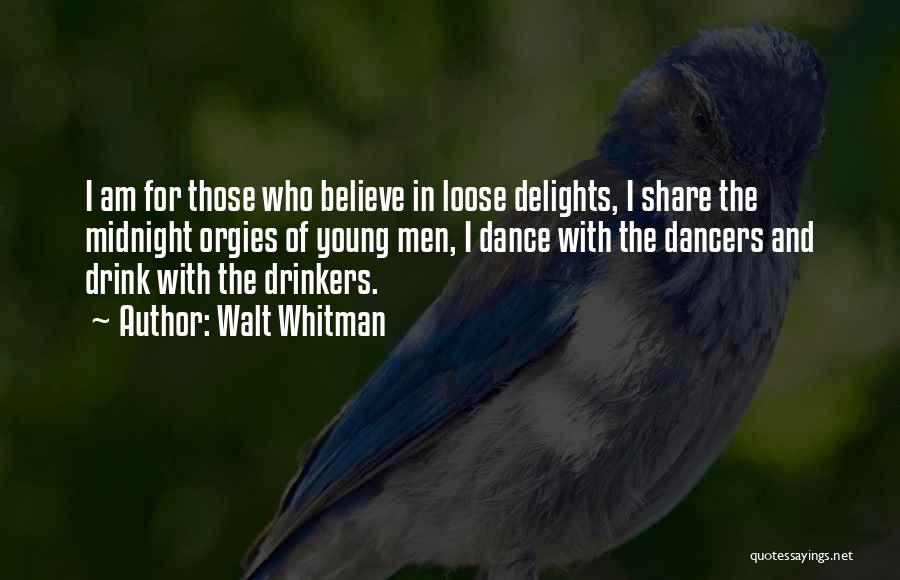 Non Drinkers Quotes By Walt Whitman