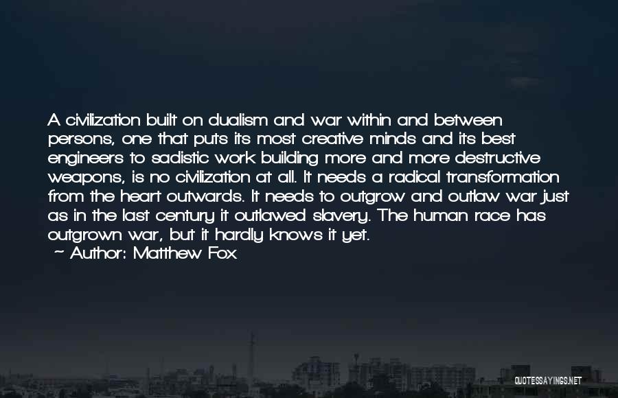 Non Dualism Quotes By Matthew Fox