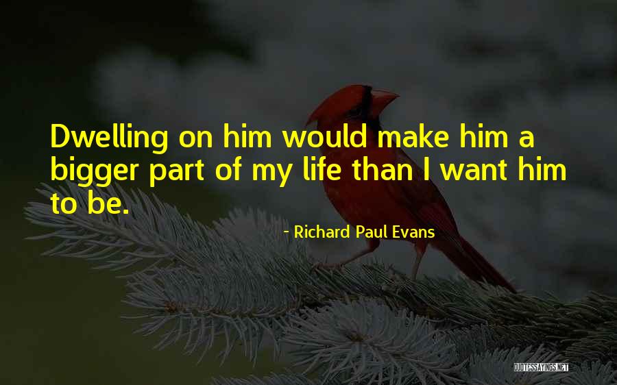 Non Dwelling Quotes By Richard Paul Evans Non Dwelling Quotes By Richard Paul Evans