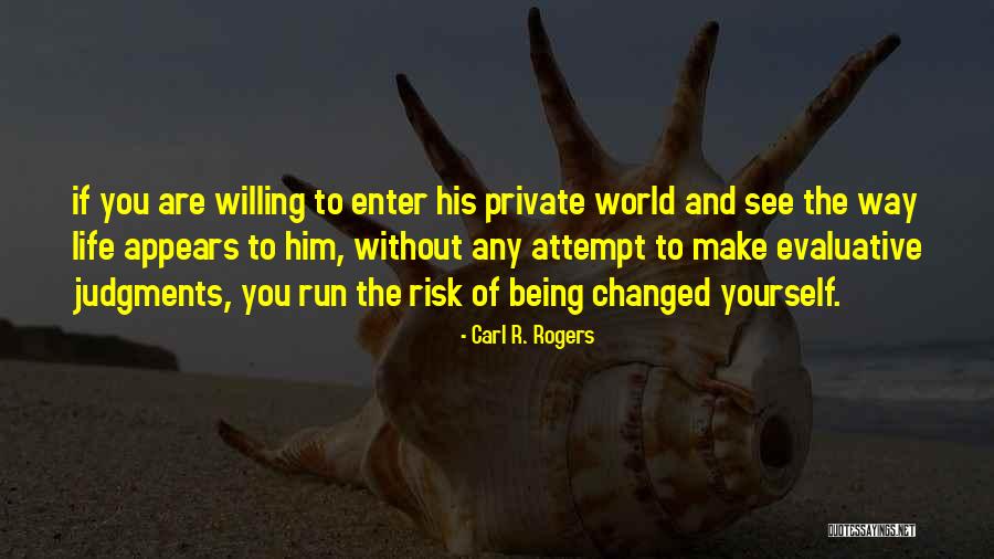 Non Evaluative Quotes By Carl R. Rogers Non Evaluative Quotes By Carl R. Rogers