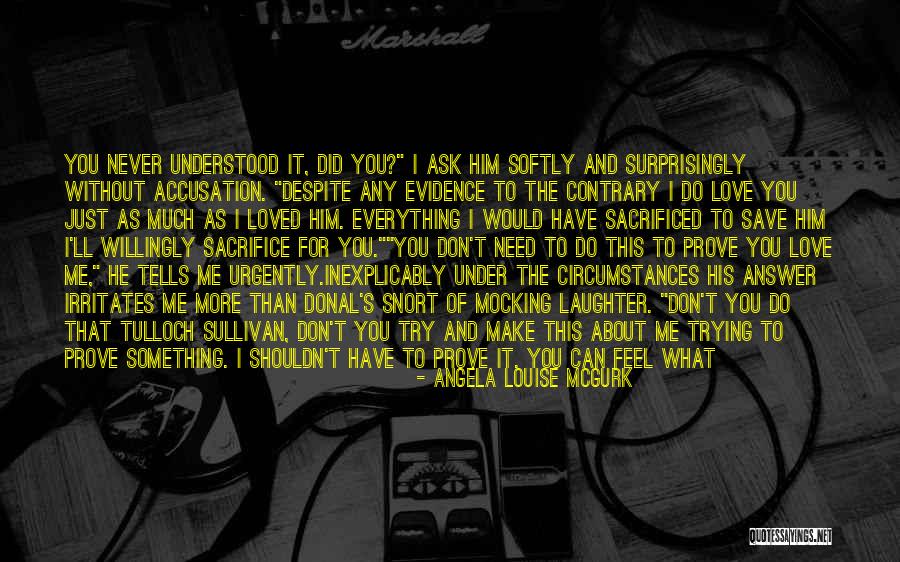 Non Evidence Quotes By Angela Louise McGurk Non Evidence Quotes By Angela Louise McGurk