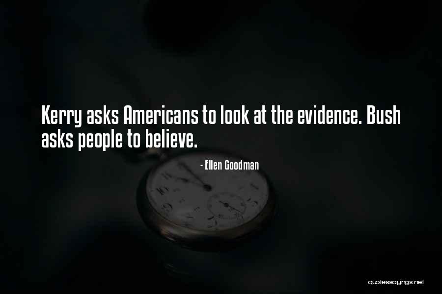 Non Evidence Quotes By Ellen Goodman