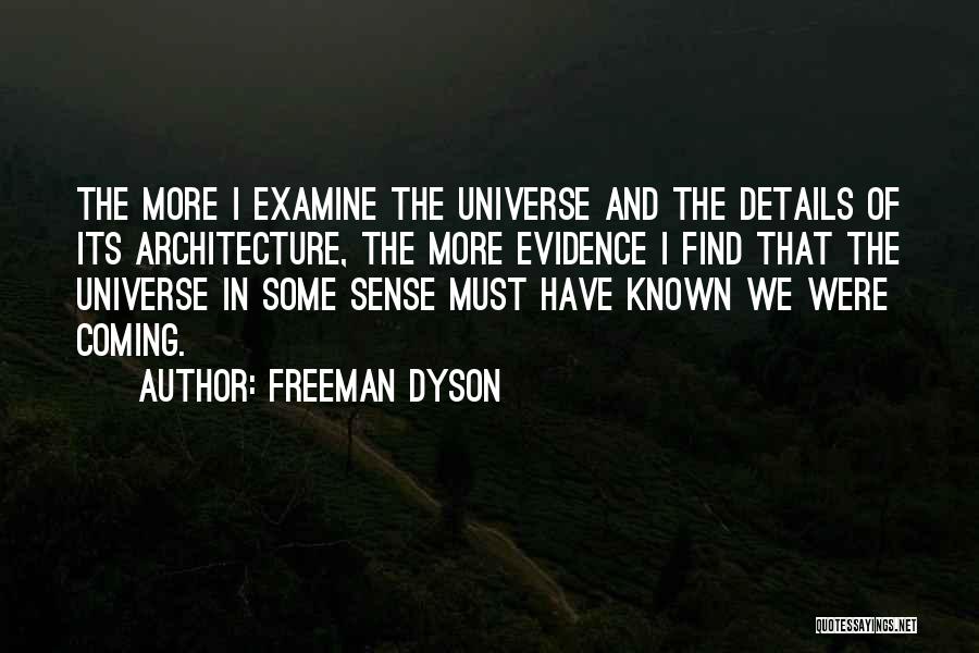 Non Evidence Quotes By Freeman Dyson