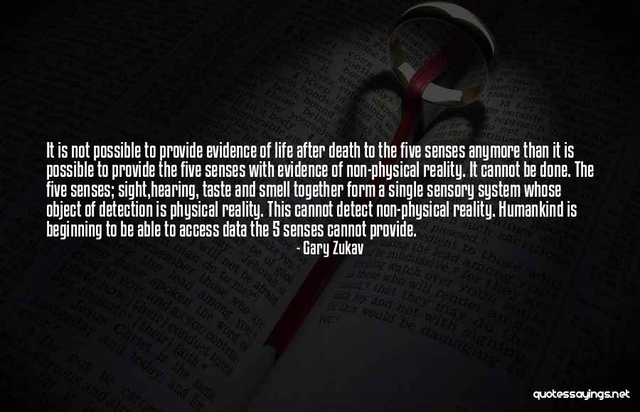 Non Evidence Quotes By Gary Zukav Non Evidence Quotes By Gary Zukav