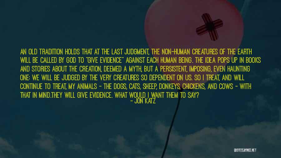 Non Evidence Quotes By Jon Katz Non Evidence Quotes By Jon Katz