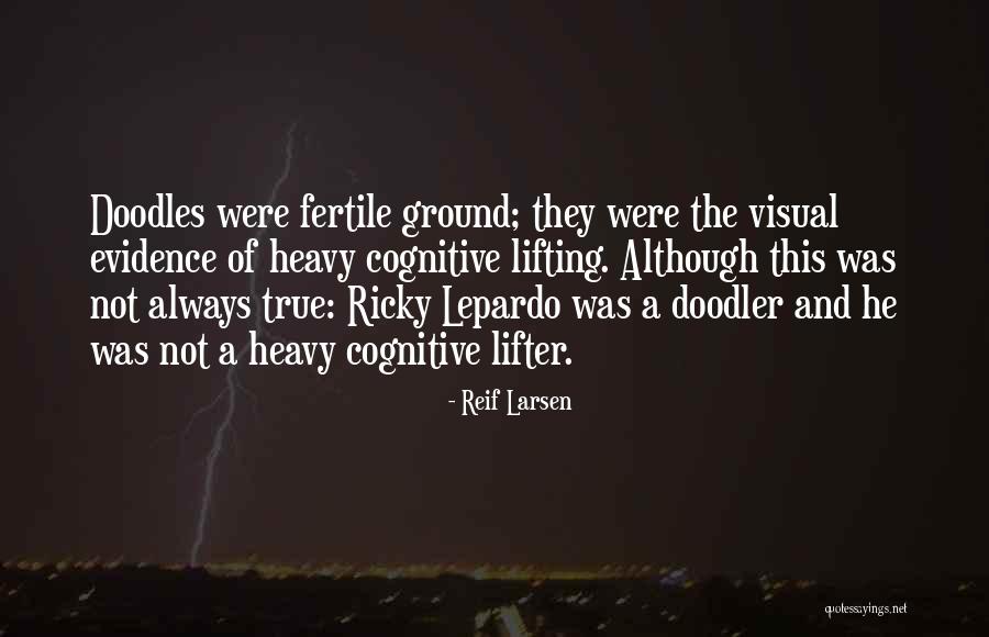 Non Evidence Quotes By Reif Larsen Non Evidence Quotes By Reif Larsen