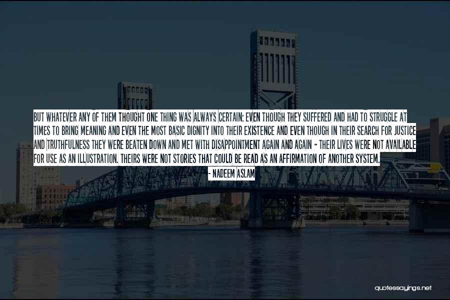 Non Existence Of Justice Quotes By Nadeem Aslam Non Existence Of Justice Quotes By Nadeem Aslam