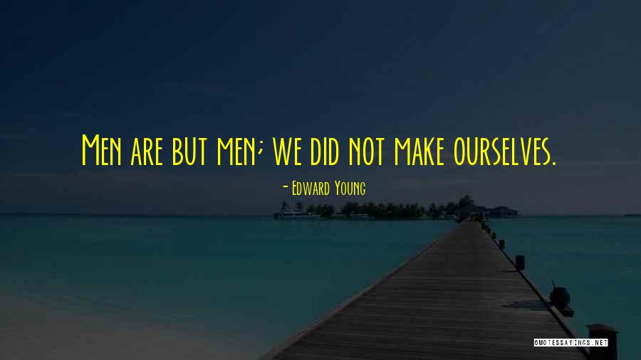 Non Existent Family Quotes By Edward Young Non Existent Family Quotes By Edward Young