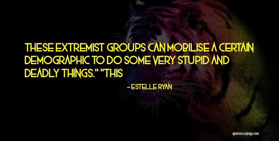 Non Extremist Quotes By Estelle Ryan Non Extremist Quotes By Estelle Ryan