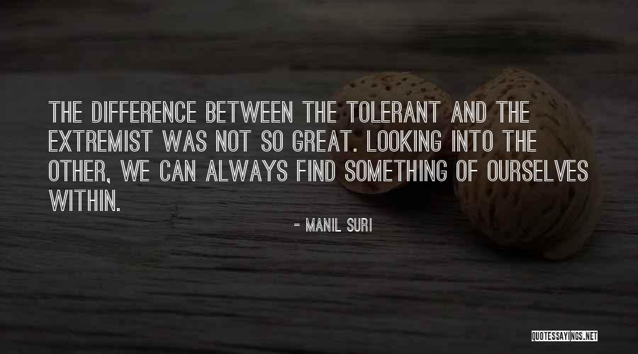Non Extremist Quotes By Manil Suri Non Extremist Quotes By Manil Suri