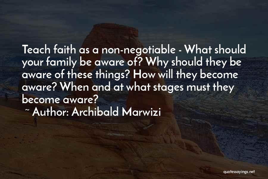 Non Family Quotes By Archibald Marwizi