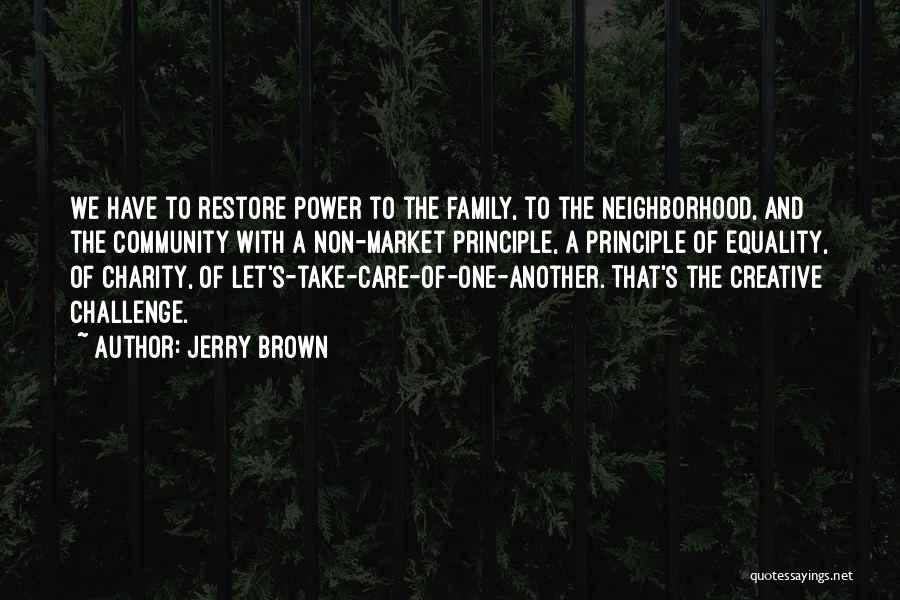 Non Family Quotes By Jerry Brown