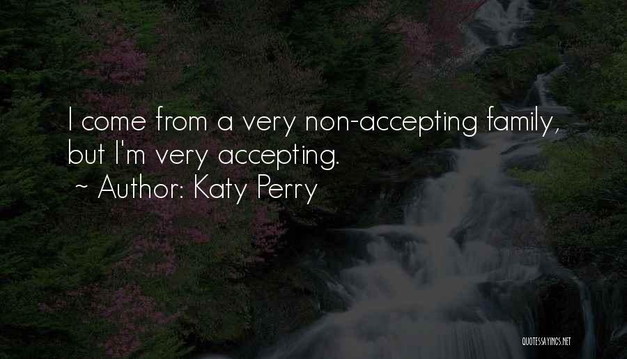 Non Family Quotes By Katy Perry
