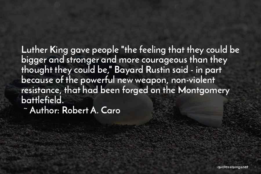 Non Feeling Quotes By Robert A. Caro