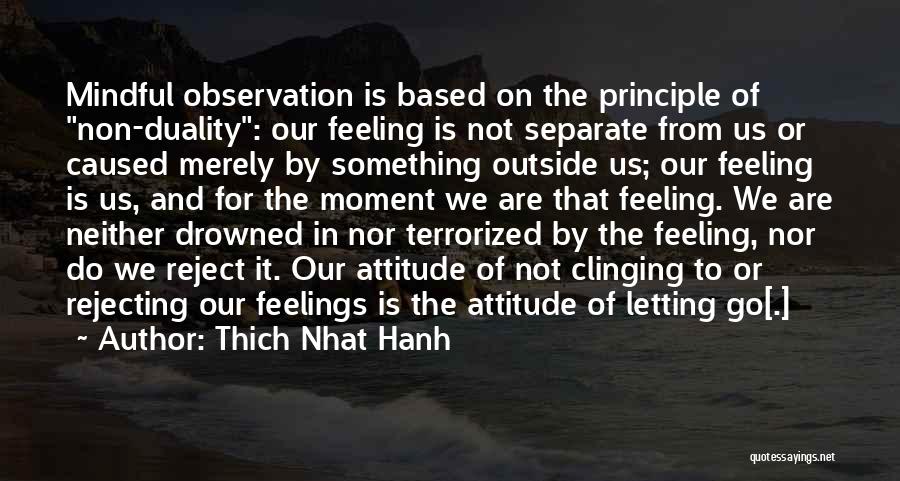 Non Feeling Quotes By Thich Nhat Hanh