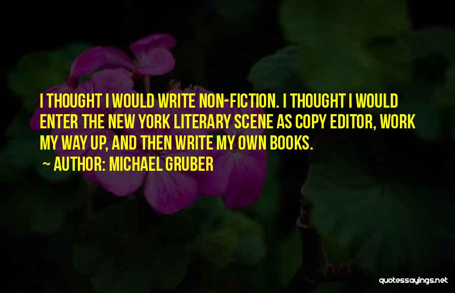 Non Fiction Books Quotes By Michael Gruber