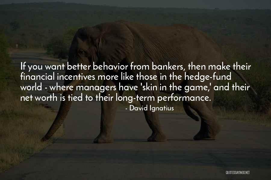 Non Financial Incentives Quotes By David Ignatius Non Financial Incentives Quotes By David Ignatius