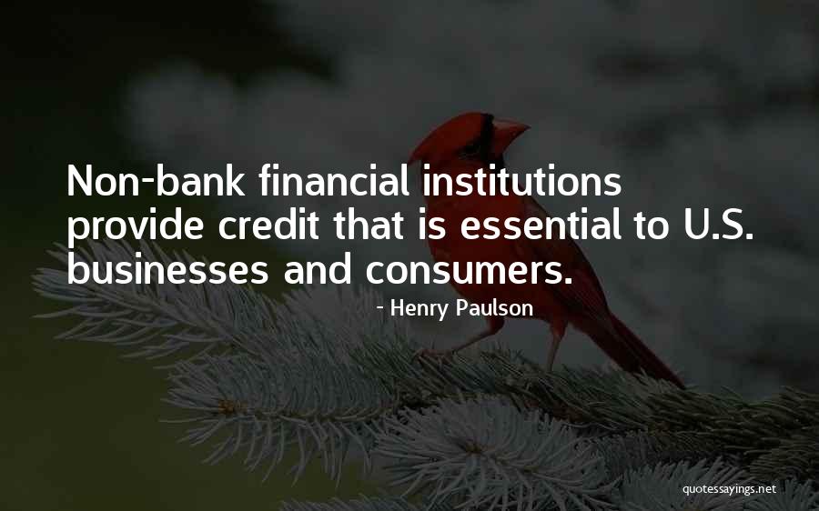 Non Financial Institutions Quotes By Henry Paulson Non Financial Institutions Quotes By Henry Paulson