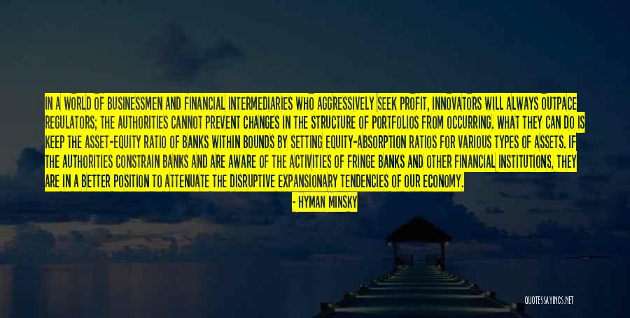 Non Financial Institutions Quotes By Hyman Minsky Non Financial Institutions Quotes By Hyman Minsky