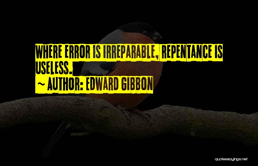 Non Forgiveness Quotes By Edward Gibbon