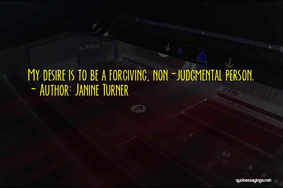 Non Forgiveness Quotes By Janine Turner