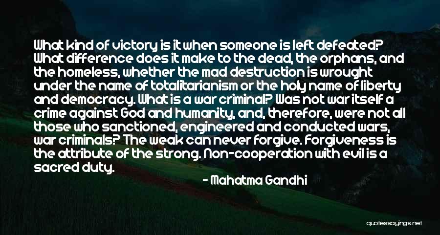 Non Forgiveness Quotes By Mahatma Gandhi