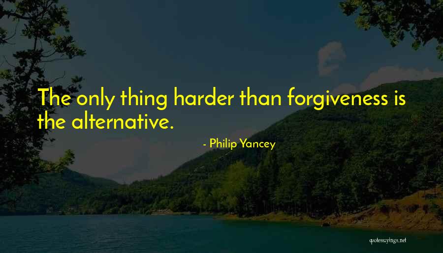 Non Forgiveness Quotes By Philip Yancey